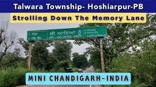 Talwara | Township | Strolling Down Memory Lane | City Which Is Also Known As Mini Chandigarh-PUNJAB