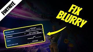 How to Fix Fortnite Blurry on PC