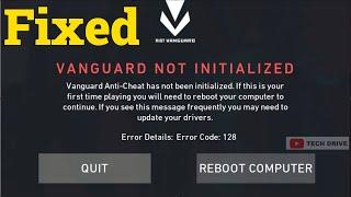 How To Fix Valorant Error Code: 128 "Vanguard Not Initialized" bugs (solved) - 2022