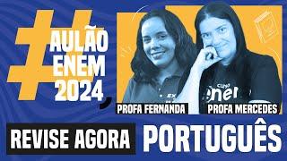 AULÃO ENEM DE PORTUGUÊS: 10 temas que mais caem | Aulão Enem 2024 | Fernanda e Mercedes