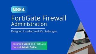 FORTINET: FortiGate Firewall Training (NSE4)