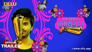 Dunali (Part-2) | ULLU Original | Official Trailer | Releasing On 20th July