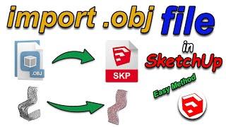 How to import .obj file in SketchUp | Import External Models to SketchUp | convert OBJ to SKP