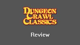 RPG Crawler Reviews: Dungeon Crawl Classics RPG