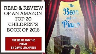 The Bear and the Piano Read and Review by David Litchfield | Award Winning Picture Book for Kids