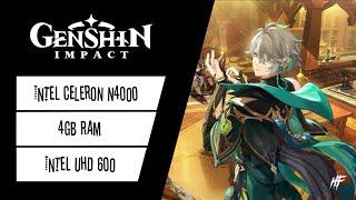 Genshin Impact v3.6 | Celeron N4000 + UHD 600 | 4GB RAM