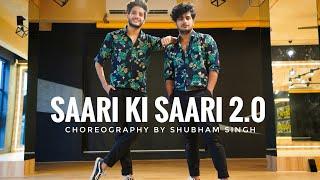 Saari ki Saari 2.0 | Dance Choreography | Shubham Singh | Mohit Yadav | Darshan Raval