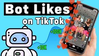 How To Get Free TikTok Bot Likes