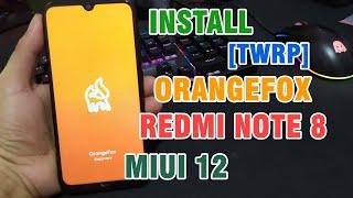 Install TWRP/ OrangeFox Recovery + Root Redmi Note 8 MIUI 12 Android 10