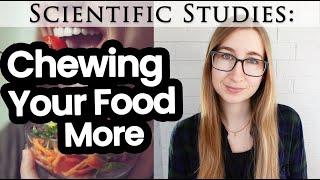 Does Chewing Your Food Help You Lose Weight? (+ Appetite, Emotional Eating, & Intuitive Eating)