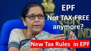 New Tax rules in EPF | Is EPF tax free anymore?