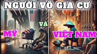 Cuộc sống Mỹ.Người Vô Gia Cư Ở Mỹ Khác Việt Nam Như Thế Nào?