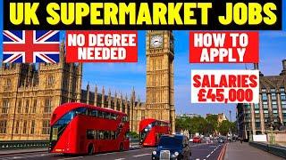 UK Supermarket Jobs For Foreigners With Visa Sponsorship 2023: UK Work Visa: How To Apply