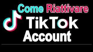 Come Riattivare Account TikTok