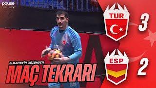 Elraenn Türkiye 3-2 İspanya Maç Özeti (Çeyrek Finaldeyiz!)