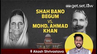 Shah Bano Begum vs. Mohd. Ahmed Khan & Ors | Shah bano Case 1985 | Akash Shrivastava
