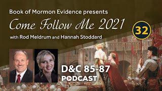 Come Follow Me 2021 with Rod Meldrum & L. Hannah Stoddard Lesson #32 D&C 85-87