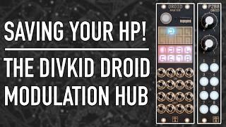 THE DIVKID DROID MODULATION HUB! // A Der Mann Mit Der Maschine DROID patch that's saving me HP!