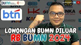 REKRUTMEN BTN DILUAR REKRUTMEN BERSAMA BUMN /  RBB BUMN FHCI 2024 - LOWONGAN BTN | #AGABUMN