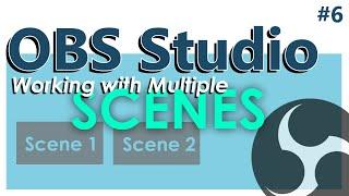 Working With Multiple Scenes in OBS