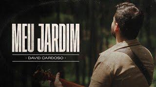 David Cardoso - Meu Jardim (CLIPE OFICIAL)