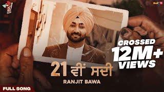 21 Vi Sdi (Full Video) | Ranjit Bawa | M.Vee | Lovely Noor | Latest Punjabi Songs 2021