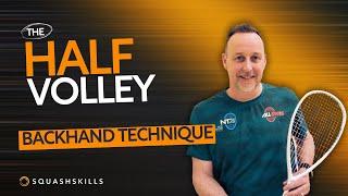 Squash Tips: Half Volley BH Technique | With Nick Taylor