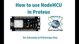 NodeMCU in Proteus || for Schematic & PCB design Only