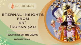 Eternal insights From Śrī Īśopaniṣad | HG Vaiśeṣika Dāsa | ISKCON Potomac | 1 Sep 2024