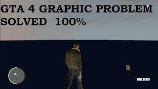 GTA 4  GRAPHIC PROBLEM FIX 100% WORKING WITHOUT DOWNLOADING ANY OTHER SOFTWARE OR APPLICATION