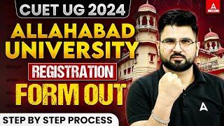 Allahabad University Registration 2024 Form Out Step By Step Process  CUET UG