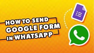 How to Send Google Form in WhatsApp (Quick & Easy)