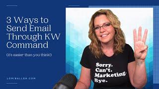 3 Ways to send Email Through KW Command | KW Command Training