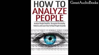 How To Analyze People On Sight - The Ultimate Guide