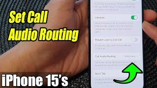 iPhone 15/15 Pro Max: How to Set Call Audio Routing To Bluetooth Headset/Speaker/Automatic