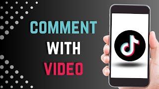 How to Reply Comment in TikTok with Video