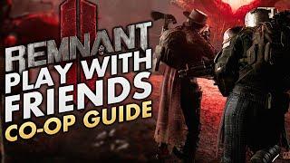 How to Play with Friends in Remnant 2 | Multiplayer Guide