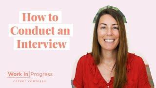 How to Conduct An Interview (How to Recruit a Good Job Candidate)