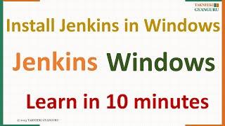 How to Install Jenkins in Windows in 10 minutes