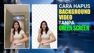 Cara Hapus Background Video Tanpa Green Screen