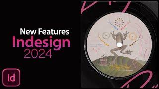 Indesign 2024 updates