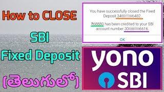 How to Close Fixed Deposit via SBI YONO?