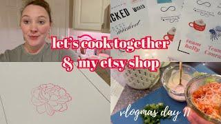 COOK WITH ME & SEND ORDERS FOR MY ETSY SHOP \\ Vlogmas Day 11