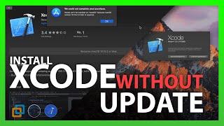 How to Install Xcode without update macOS on Vmware