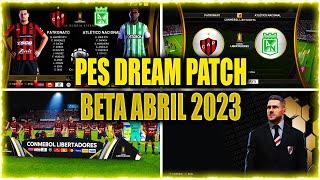  DT NUEVOS y *FULL LIBERTADORES*  | PES 2021 "Dream Patch" Beta ABRIL 2023