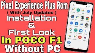 Without PC | How To Install Pixel Experience Plus Rom In POCO F1 with July Updates
