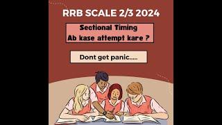 SECTIONAL TIMING  II  IBPS RRB SCALE 2/3 2024 II  Lets study now  II  Don't miss it.