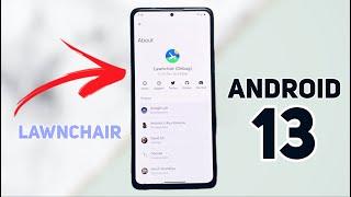 Lawnchair Launcher ANDROID 13 - Best Launcher Magisk Module ever?