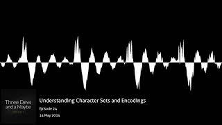 ️24: Understanding Character Sets and Encodings