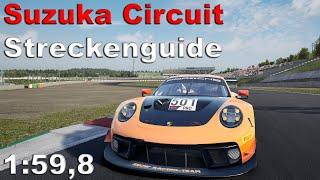 ACC Trackguide Suzuka Circuit | Assetto Corsa Competizione | Deutsch | Hotlap | Porsche 911